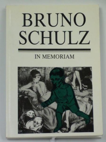 Kitowska-Łysiak Małgorzata (red.) - Schulz Bruno. In memoriam