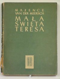 Maxence Meersch van der - Mała święta Teresa