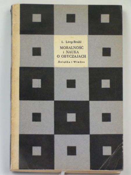 Levy-Bruhl Lucien - Moralność i nauka o obyczajach