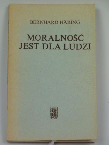 Haring Bernhard - Moralność jest dla ludzi