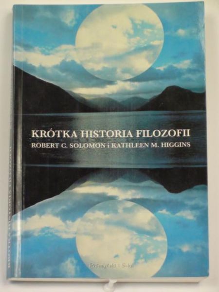 Solomon Robert C.,    - Krótka historia filozofii