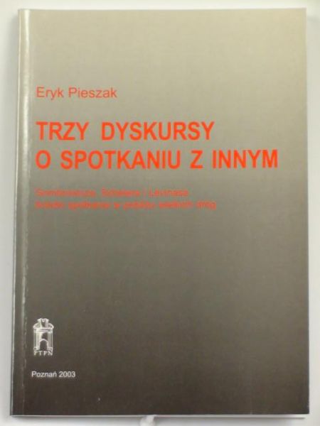 Trzy dyskursy o spotkaniu z innym