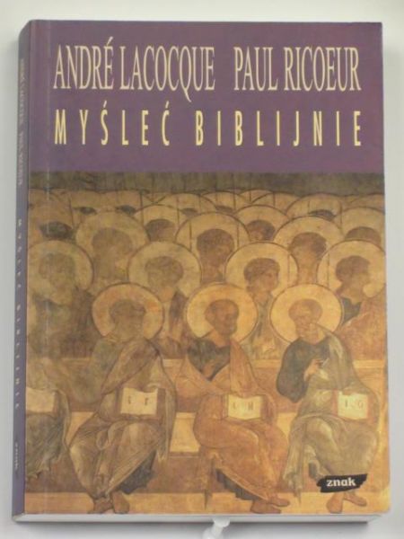 Lacocque Andre, Ricoeur Paul - Myśleć biblijnie