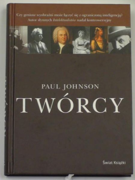 Johnson Paul - Twórcy od Chaucera i Durera do Picassa i Disneya