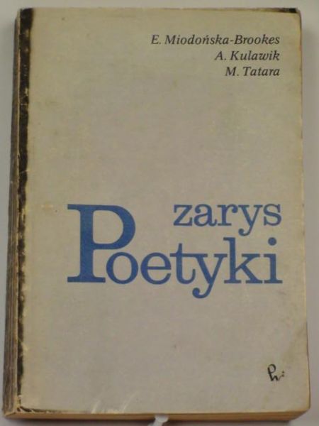 Miodońska-Brookes Ewa,   - Zarys poetyki