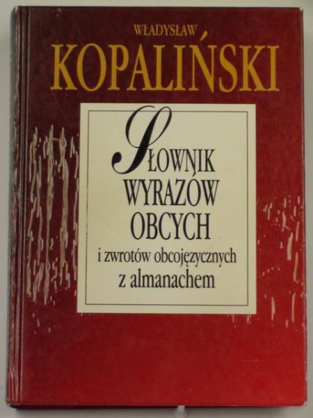 Słownik wyrazów i zwrotów obcojęzycznych z alamanachem