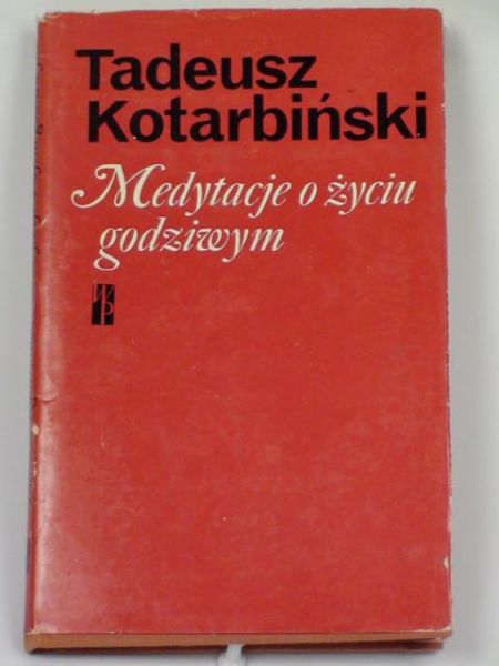 Medytacje o życiu godziwym