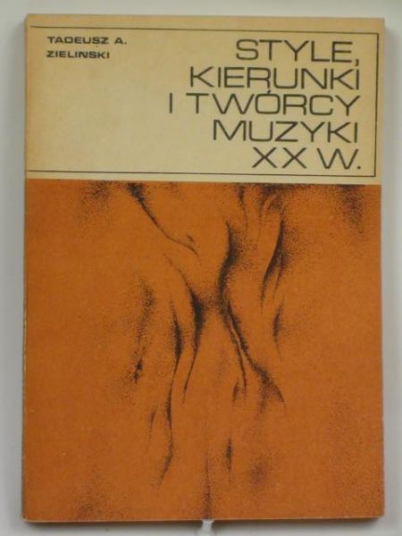 Style, kierunki i twórcy muzyki XX w.
