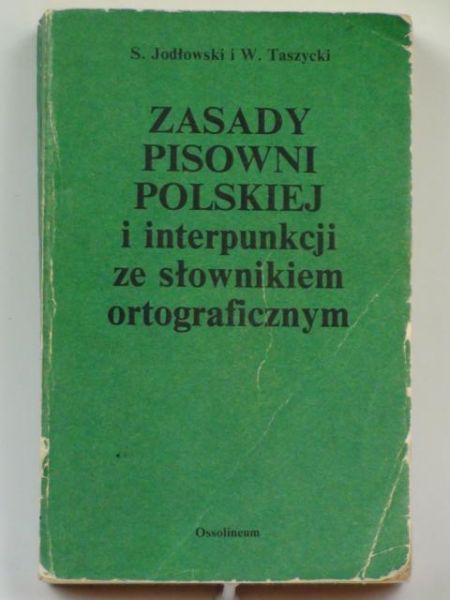 Zasady pisowni polskiej i interpunkcji ze słownikiem ortograficznym