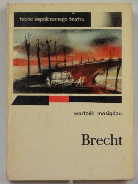Brecht Bertolt - Wartość mosiądzu