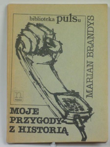 Brandys Marian - Moje przygody z historią