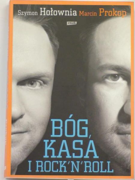 Hołownia Sz.,   - Bóg, kasa i rock'n'roll