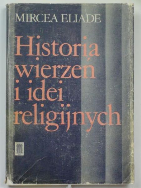 Historia wierzeń i idei religijnych Tom I