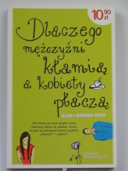 Pease Allan,  - Dlaczego mężczyźni kłamią a kobiety płaczą