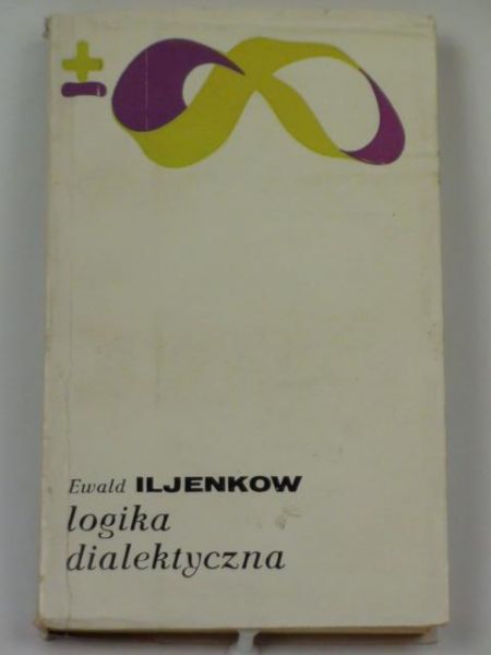 Iljenkow Ewald - Logika dialektyczna