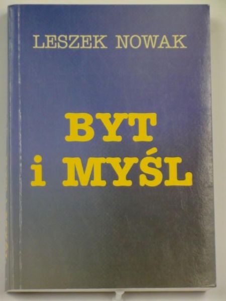 Nowak Leszek - Byt i myśli
