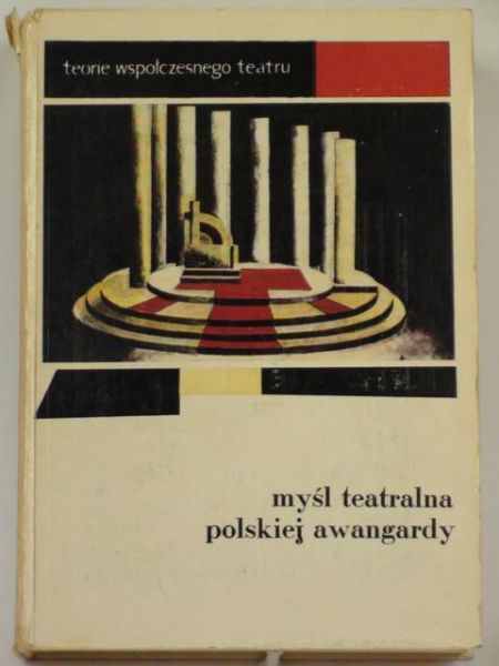 Marczak -Oborski Stanisław (wyb.) -Myśl teatralna  polskiej awangardy 1919- 1939. Antologia