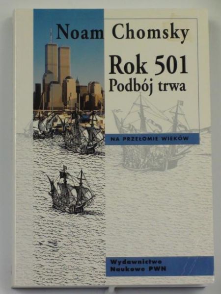 Chomsky Noam - Rok 501. Podbój trwa