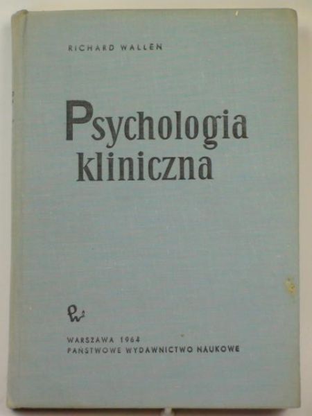 Wallen Richard - Psychologia kliniczna