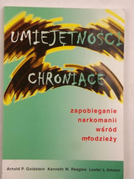 Goldstein A. P.,    - Umiejętności chroniące (odmawiania)