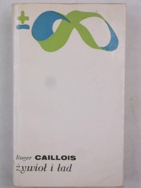Caillois Roger - Żywioł i ład
