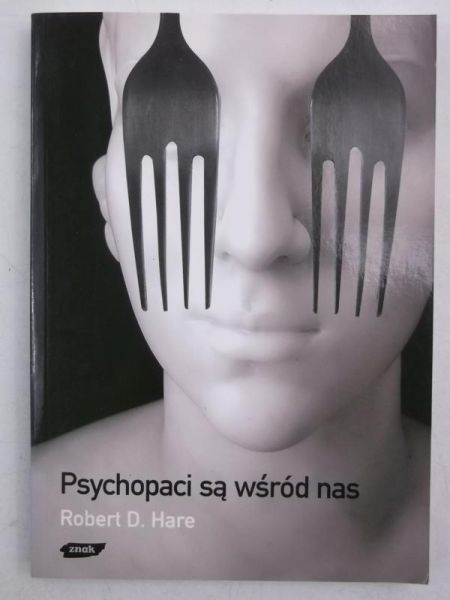 Hare Robert D. - Psychopaci są wśród nas