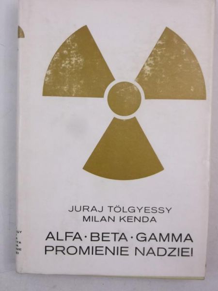 Alfa. Beta. Gamma. Promieniowanie nadziei