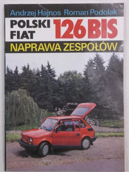 Polski Fiat 126 Bis. Naprawa zespołów