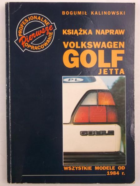 Książka Napraw Volkswagen Golf Jetta - Bogumił Kalinowski | Książka W Tezeusz.pl Książki Promocje, Używane Książki, Nowości Wydawnicze