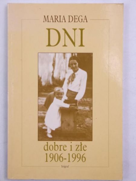 Dni dobre i złe 1906-1996