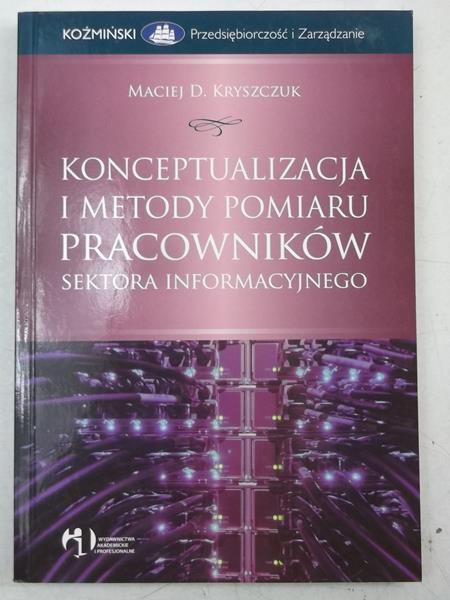 Konceptualizacja i metody pomiaru pracowników sektora informacyjnego