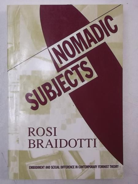 Braidotti Rosi - Nomadic Subjects