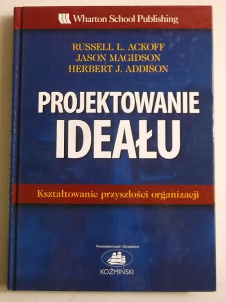 Ackoff Russell - Projektowanie ideału