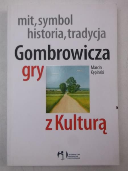 Mit, symbol, historia, tradycja. Gombrowicza gry z kulturą