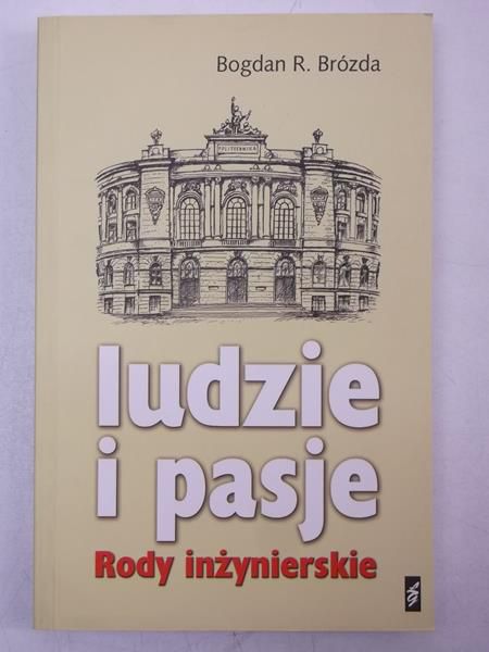 Ludzie i pasje. Rody inżynierskie
