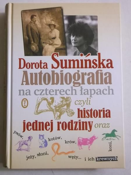 Autobiografia na czterech łapach czyli historia jednej rodziny oraz  psów, kotów…