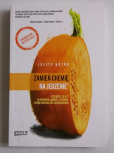 Bator Julita - Zamień chemię na jedzenie