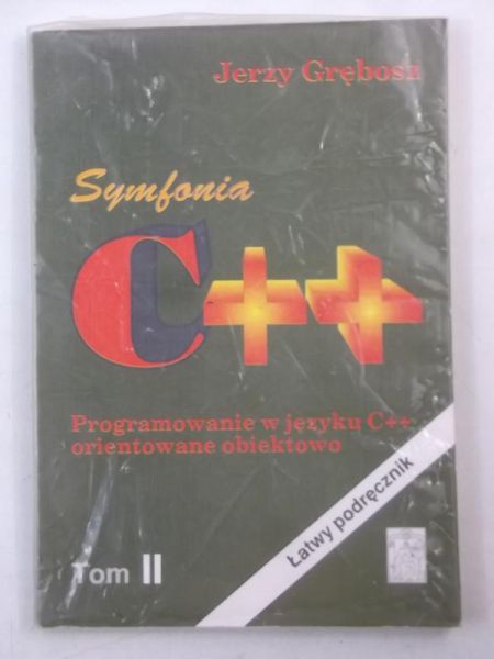 Grębosz Jerzy - Symfonia C++, programowanie w języku C++ orientowane obiektowo, Tom II