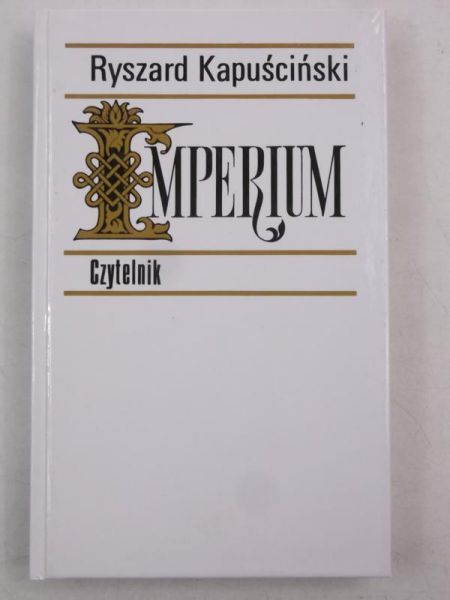 Kapuściński Ryszard - Imperium