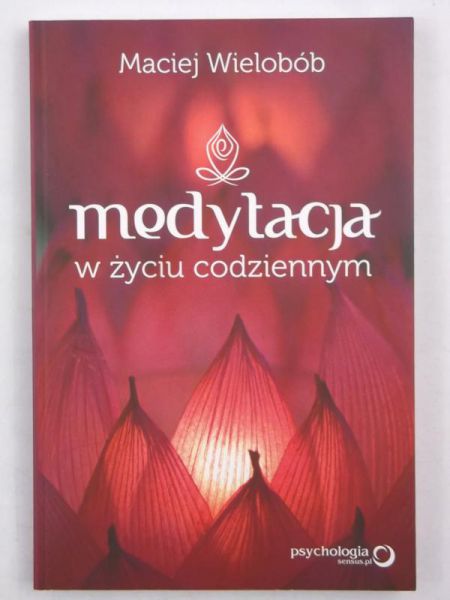 Medytacja w życiu codziennym