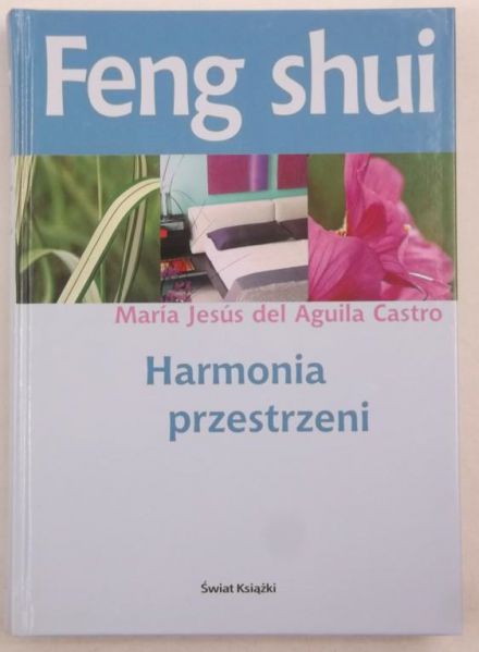 Feng shui. Harmonia przestrzeni