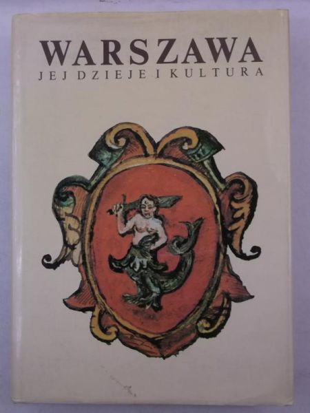 Warszawa jej dzieje i kultura