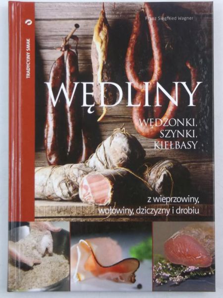 Wędliwy. Wędzonki, szynki, kiełbasy z wieprzowiny, wołowiny, dziczyzny i dbrobiu