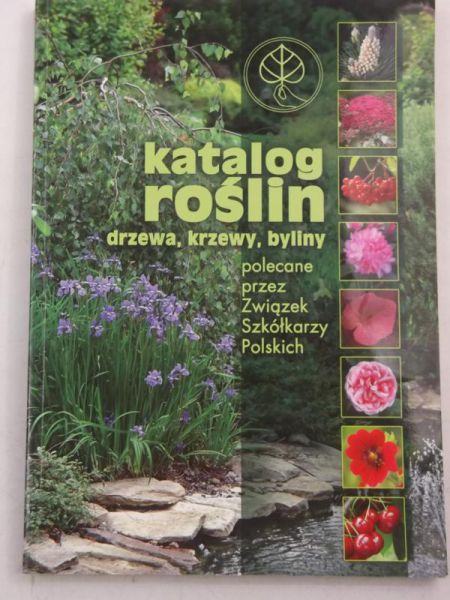 Filipczak Joanna (red.) - Katalog roślin: drzewa, krzewy, byliny