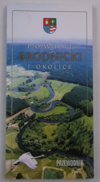 Powiat Brodnicki i okolice. Przewodnik