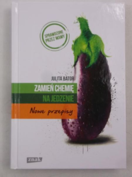 Bator Julita - Zamień chemię na jedzenie