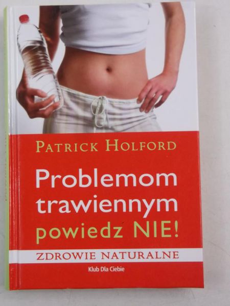 Problemom trawiennym powiedz NIE!