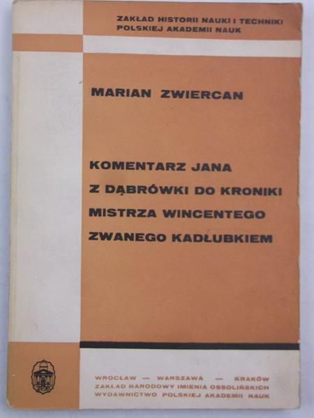 Komentarz Jana z Da̜brówki do Kroniki mistrza Wincentego, zwanego Kadłubkiem