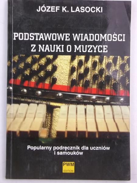 Lasocki Józef - Podstawowe wiadomości z nauki o muzyce