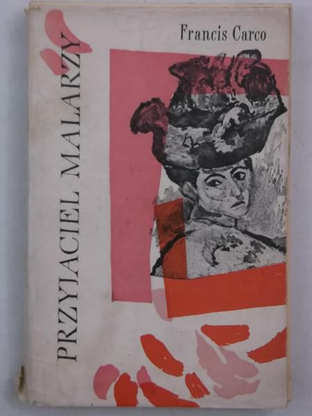 Carco Francis - Przyjaciel malarzy